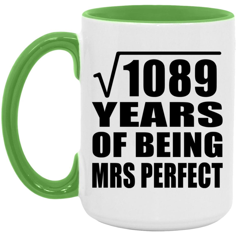33rd Anniversary Square Root of 1089 Years of Mrs Perfect - 15oz Accent Mug Green