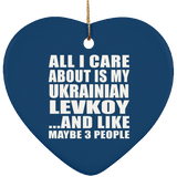 All I Care About Is My Ukrainian Levkoy - Heart Ornament