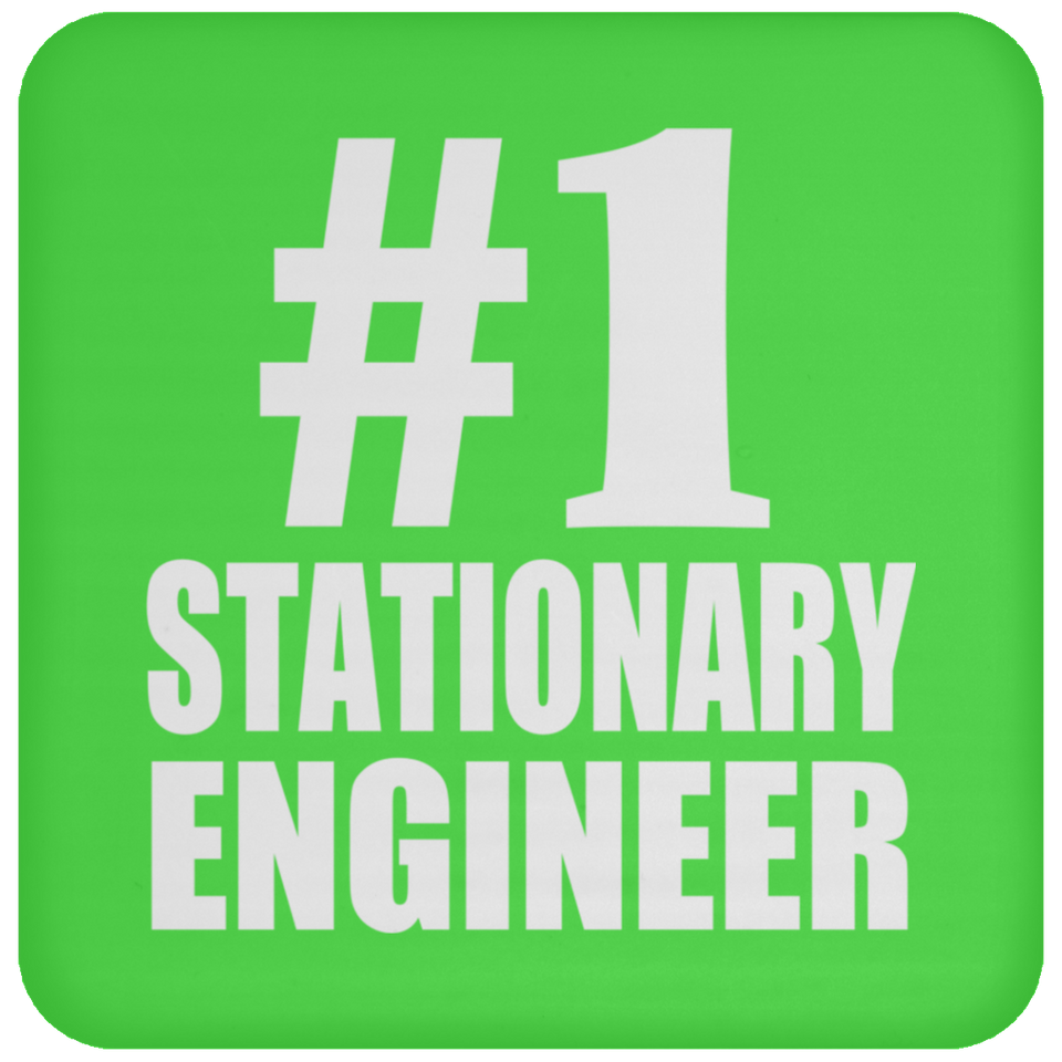 Number One #1 Stationary Engineer - Drink Coaster
