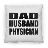 Dad Husband Physician - Throw Pillow