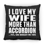 I Love My Wife More Than Accordion - Throw Pillow Black