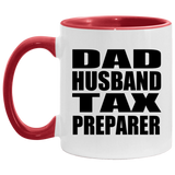 Dad Husband Tax Preparer - 11oz Accent Mug Red