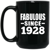 96th Birthday Fabulous Since 1928 - 15 Oz Coffee Mug Black
