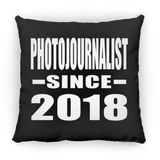 Photojournalist Since 2018 - Throw Pillow Black