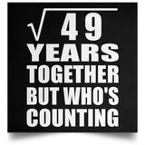 7th Anniversary Square Root of 49 Years Who's Counting - Poster Square