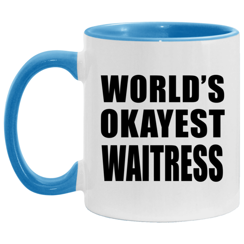 World's Okayest Waitress - 11oz Accent Mug Blue