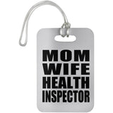 Mom Wife Health Inspector - Luggage Bag Tag
