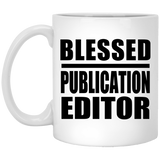 Blessed Publication Editor - 11oz Coffee Mug