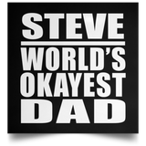 Steve World's Okayest Dad - Poster Square