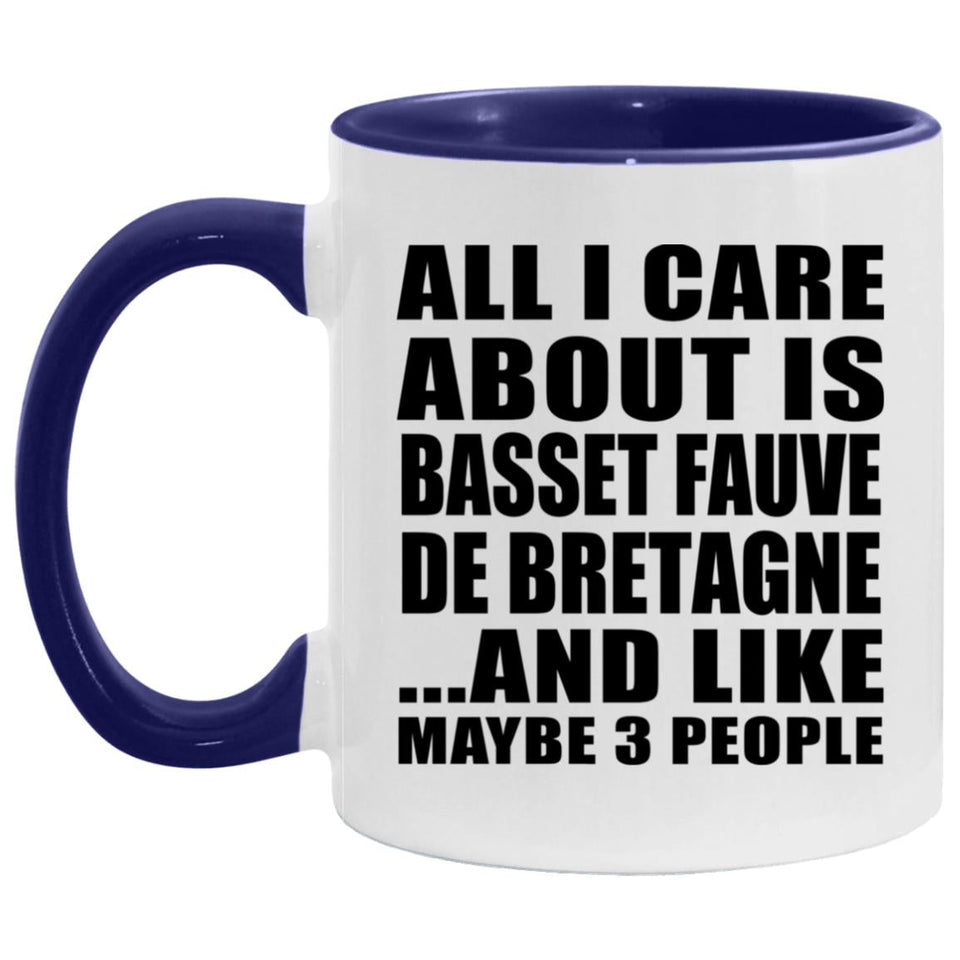 All I Care About Is Basset Fauve De Bretagne - 11oz Accent Mug Purple