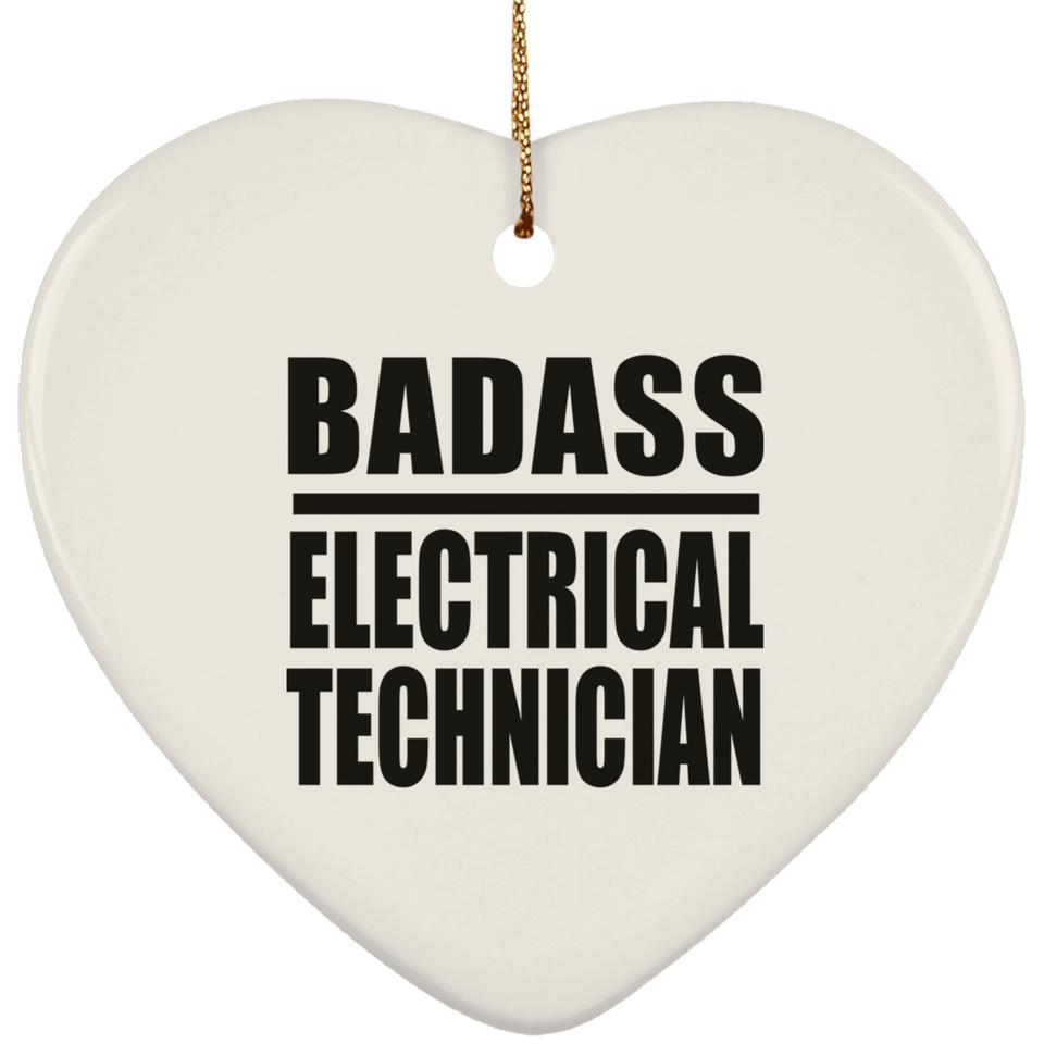 Badass Electrical Technician - Heart Ornament