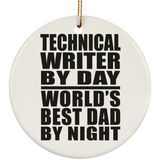 Technical Writer By Day World's Best Dad By Night - Circle Ornament