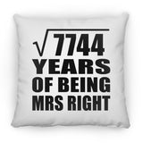 88th Anniversary Square Root of 7744 Years of Being Mrs Right - Throw Pillow