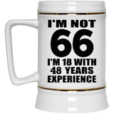 66th Birthday I'm Not 66 I'm 18 With 48 Years Experience - Beer Stein