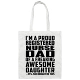 Proud Registered Nurse Dad Of Awesome Daughter - Tote Bag White