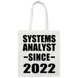 Systems Analyst Since 2022 - Tote Bag White
