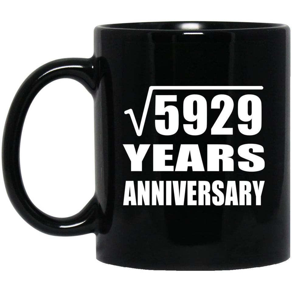 77th Anniversary Square Root of 5929 Years Anniversary - 11oz Coffee Mug Black