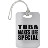 Tuba Makes Life Special - Luggage Bag Tag