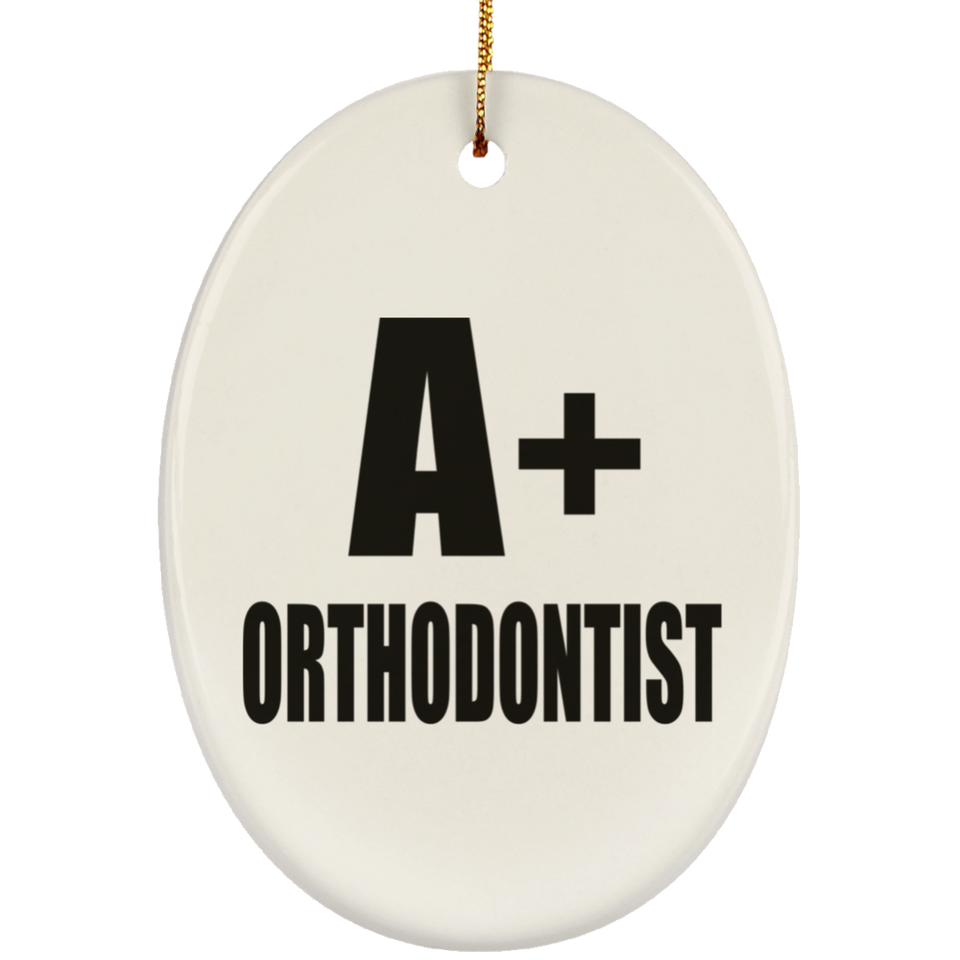 A+ Orthodontist - Oval Ornament