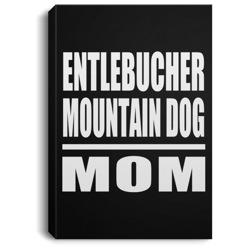 Entlebucher Mountain Dog Mom - Canvas Portrait