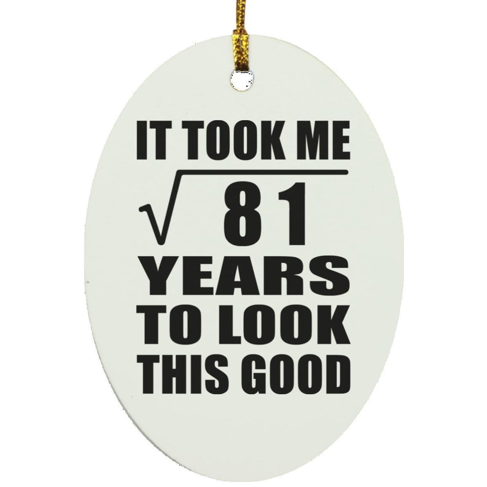 9th Birthday Took Square Root of 81 Years To Look Good - Oval Ornament