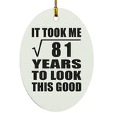9th Birthday Took Square Root of 81 Years To Look Good - Oval Ornament