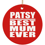Patsy Best Mum Ever - Circle Ornament
