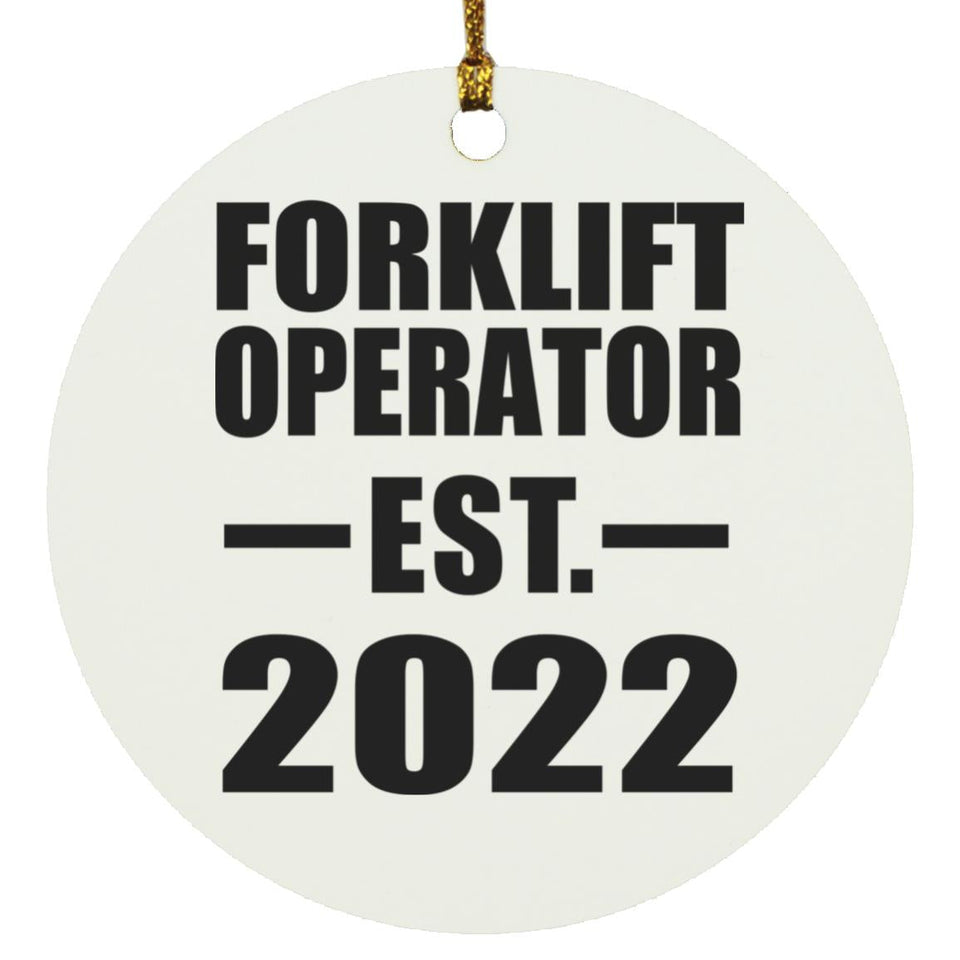 Forklift Operator Established EST. 2022 - Circle Ornament