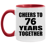 76th Anniversary Cheers To 76 Years Together - 11oz Accent Mug Red