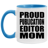 Proud Publication Editor Mom - 11oz Accent Mug Blue