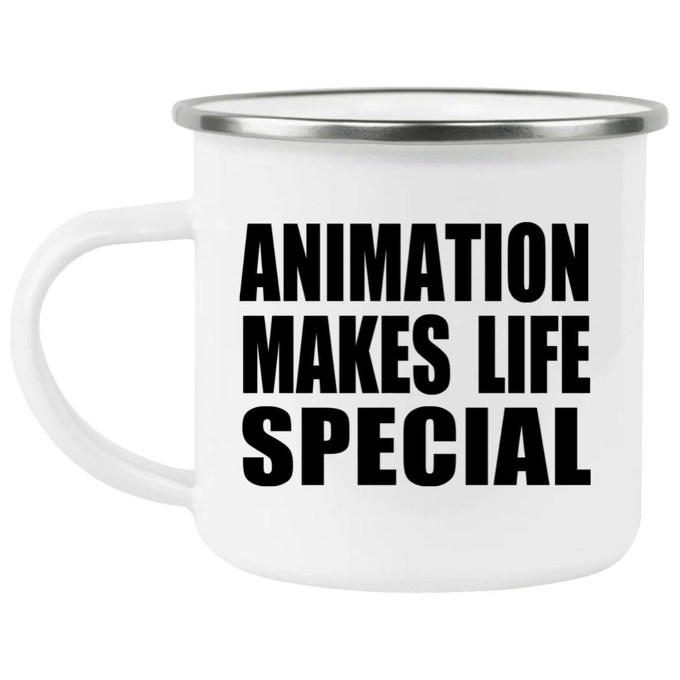 Animation Makes Life Special - 12oz Camping Mug