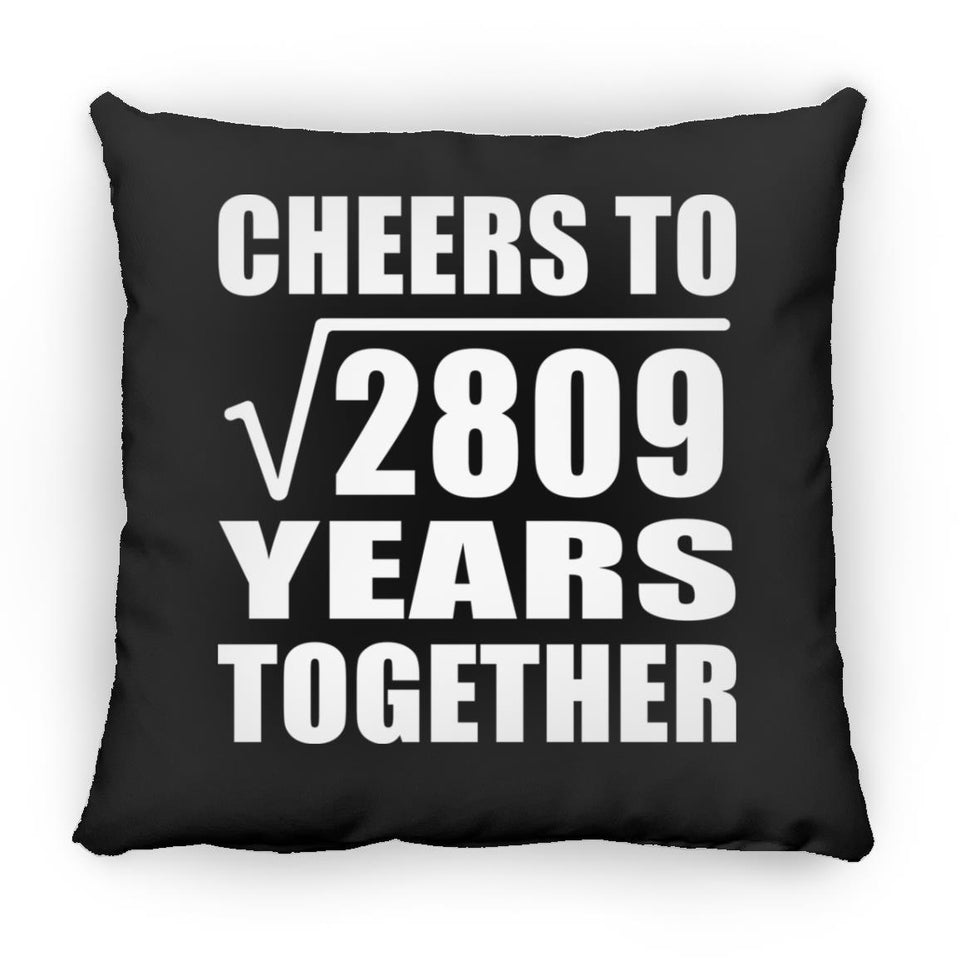 53rd Anniversary Cheers To Square Root of 2809 Years Together - Throw Pillow Black