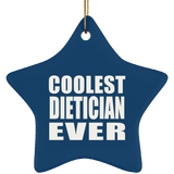 Coolest Dietician Ever - Star Ornament