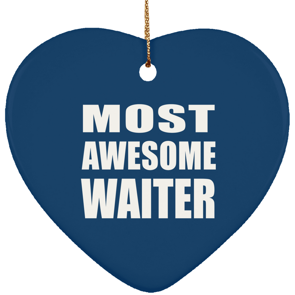 Most Awesome Waiter - Heart Ornament