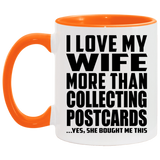 I Love My Wife More Than Collecting Postcards - 11oz Accent Mug Orange