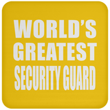 World's Greatest Security Guard - Drink Coaster