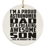Proud Astronomer Dad Of Awesome Son - Circle Ornament