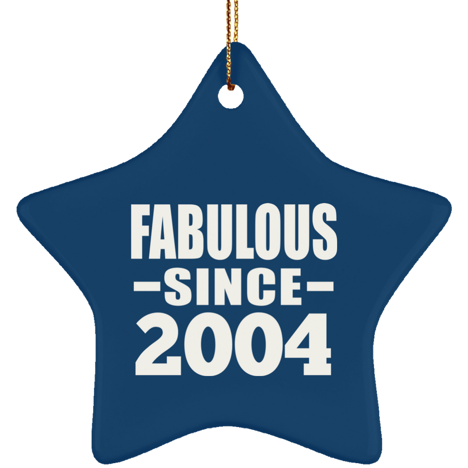 20th Birthday Fabulous Since 2004 - Star Ornament
