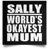Sally World's Okayest Mum - Poster Square