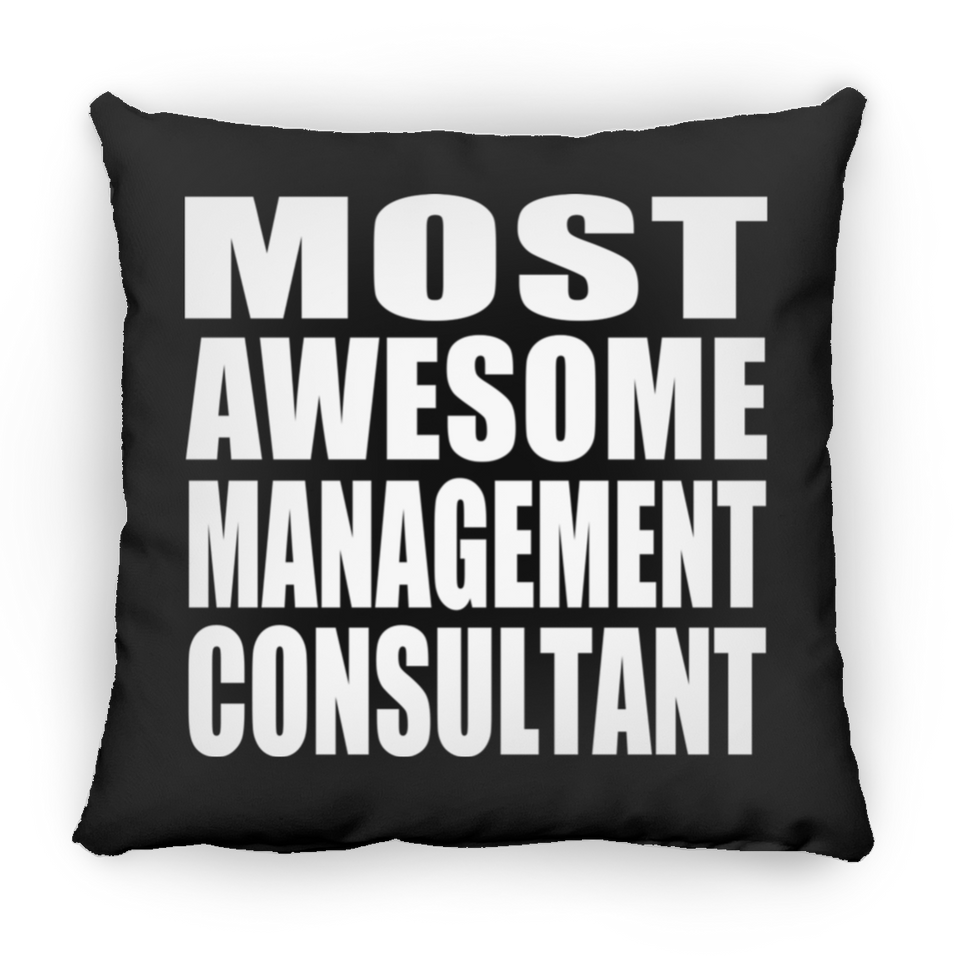 Most Awesome Management Consultant - Throw Pillow Black