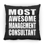 Most Awesome Management Consultant - Throw Pillow Black