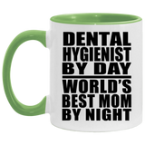 Dental Hygienist By Day World's Best Mom By Night - 11oz Accent Mug Green