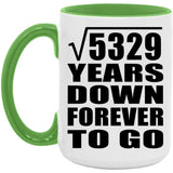 73rd Anniversary Square Root of 5329 Years Down Forever To Go - 15oz Accent Mug Green
