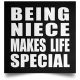 Being Niece Makes Life Special - Poster Square