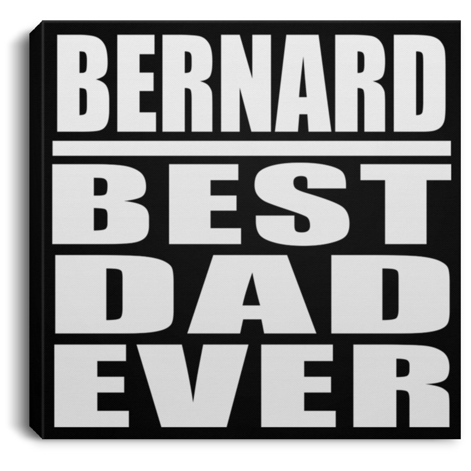 Bernard Best Dad Ever - Canvas Square