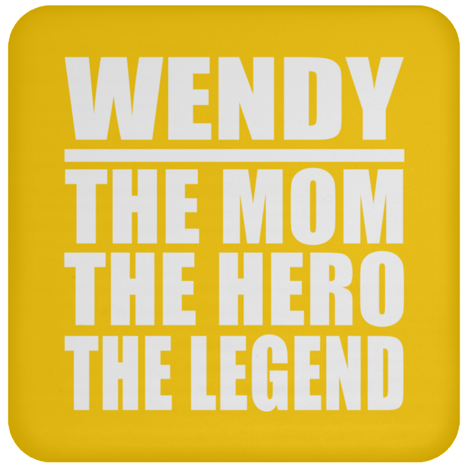 Wendy The Mom The Hero The Legend - Drink Coaster