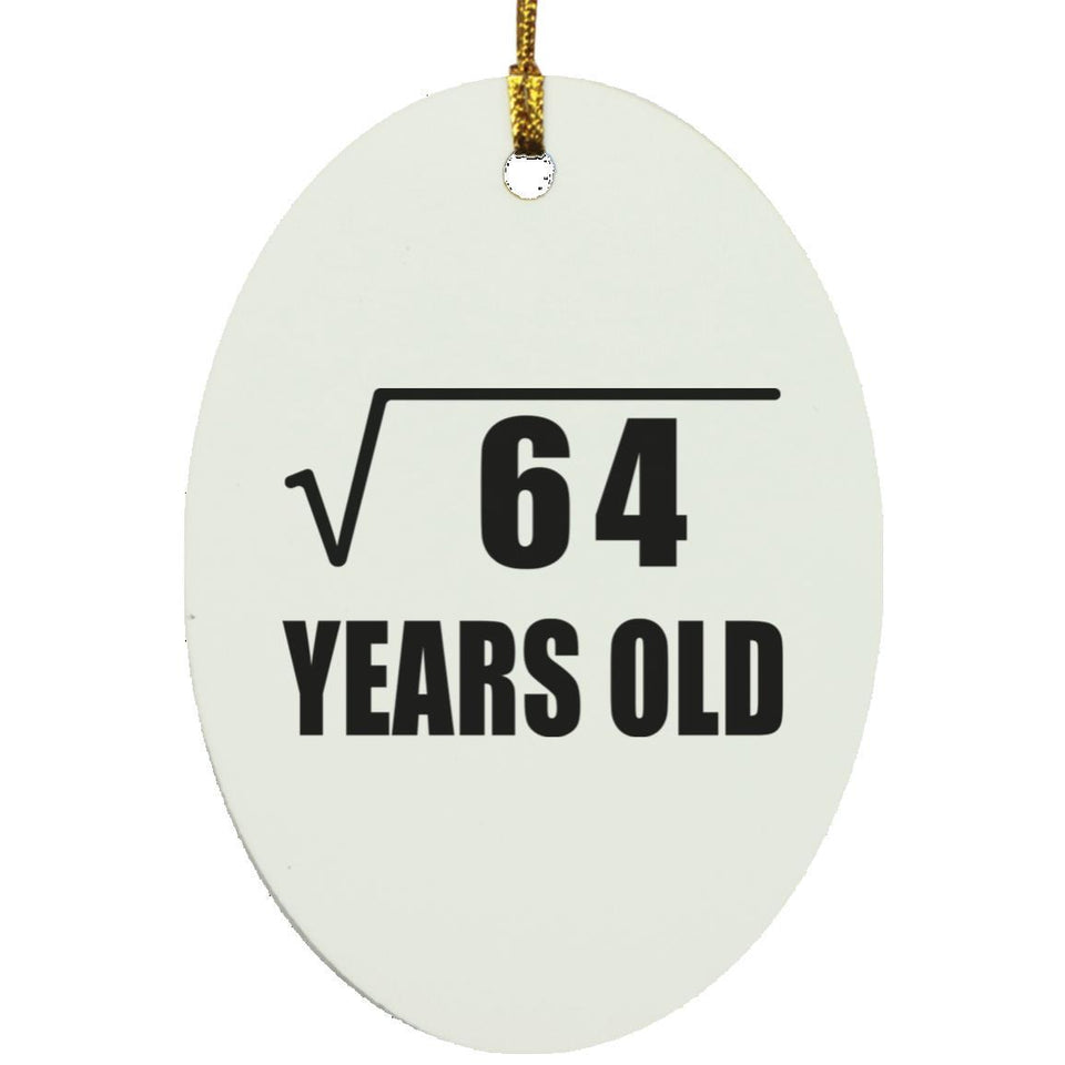 8th Birthday Square Root of 64 Years Old - Oval Ornament