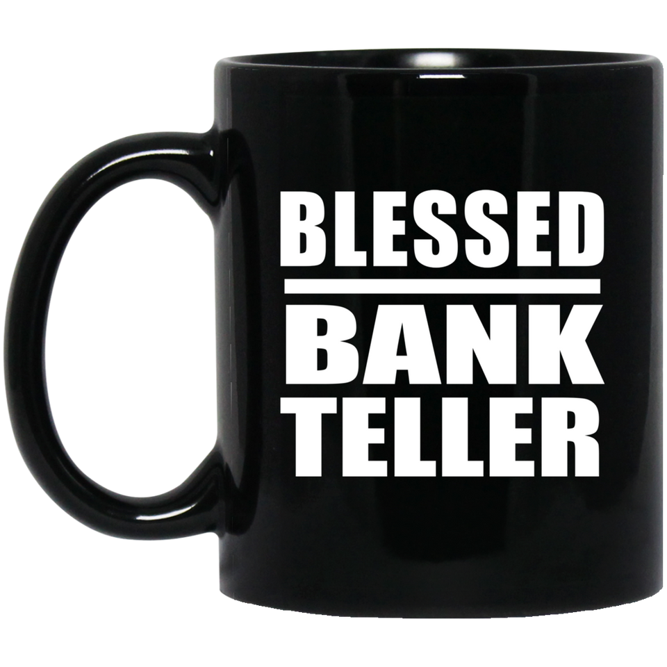 Blessed Bank Teller - 11oz Coffee Mug Black