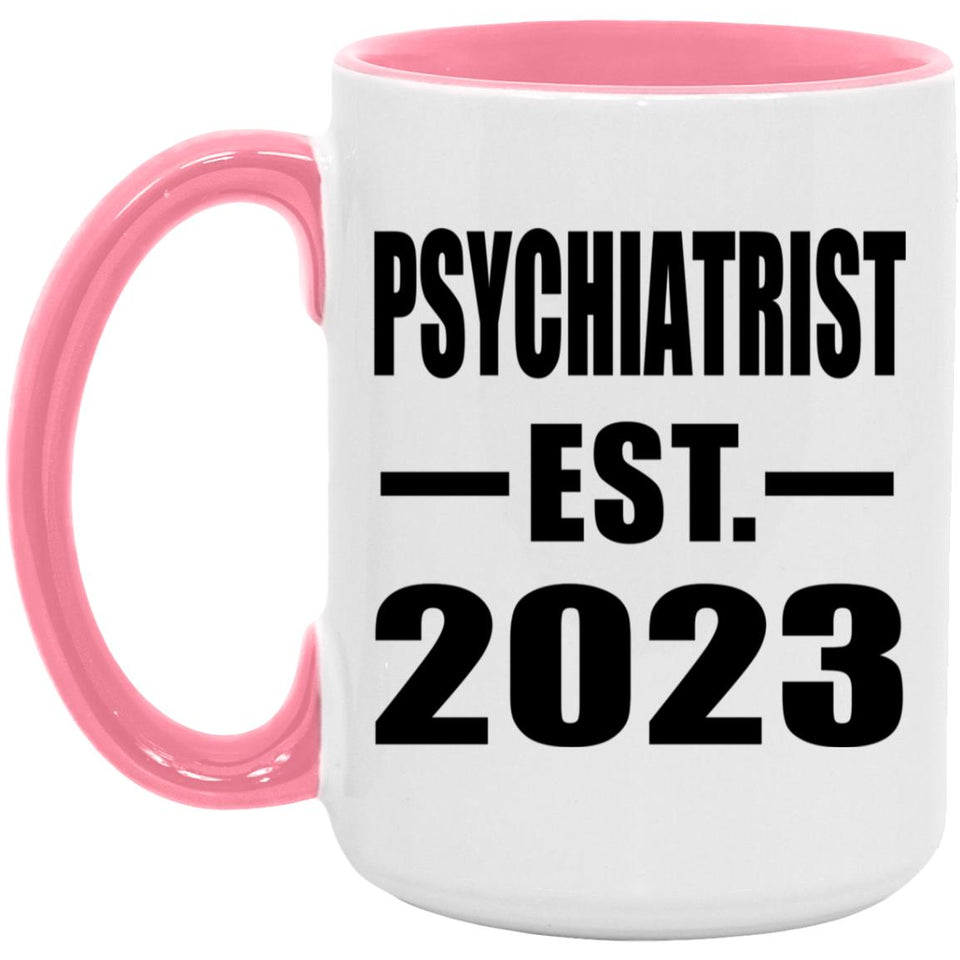 Psychiatrist Established EST. 2023 - 15oz Accent Mug Pink