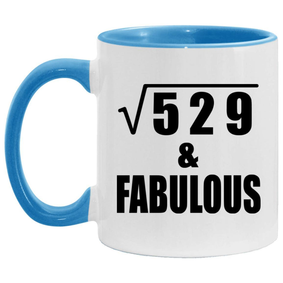 23rd Birthday Square Root of 529 & Fabulous - 11oz Accent Mug Blue